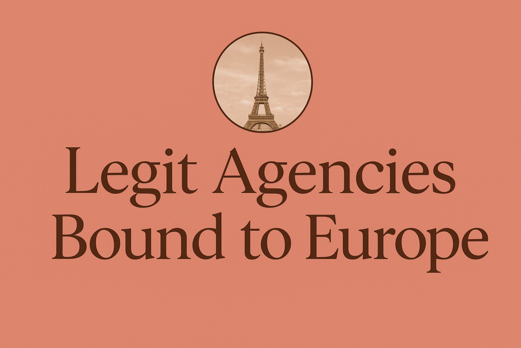 Legit Agencies Bound to Europe