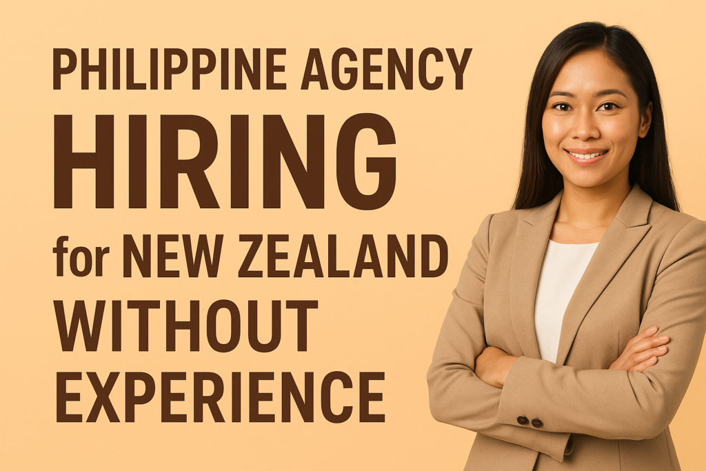 Philippine Agency Hiring for New Zealand Without Experience